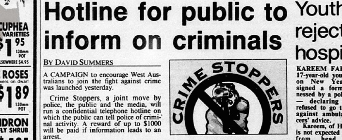 © West Australian Newspapers Limited. Since the launch of Crime Stoppers WA in 1995, reports from members of the public about criminal 
